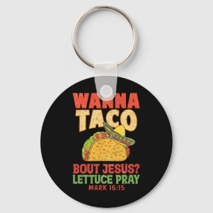 Llavero Cinco De Mayo Wanna Taco Bout Jesus Mujeres Hombre