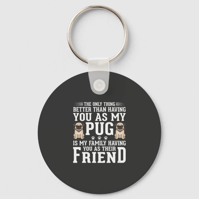 Llavero Cita de amigo familiar de perro Pug (Anverso)