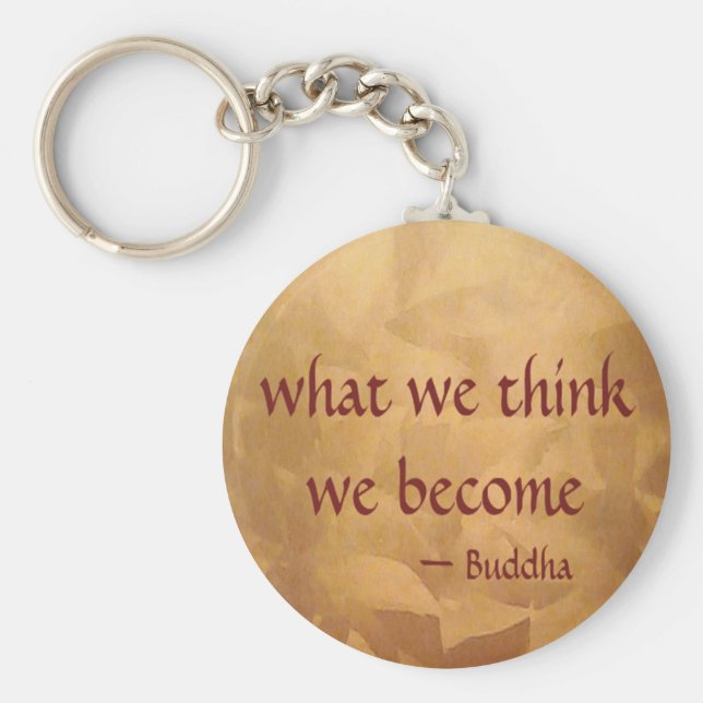 Llavero Cita de Buda; Lo que creemos que nos convertimos (Frente)