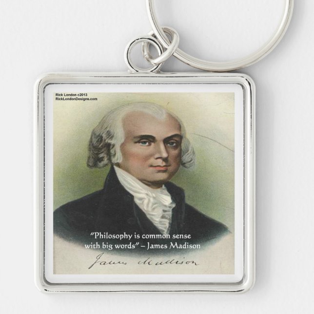 Llavero Cita de James Madison "Philosophy/Common Sense" (Frente)