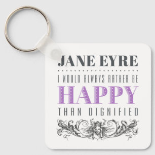 Llavero Cita de Jane Eyre - Siempre Preferiría Ser Feliz