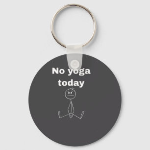 Llavero Cita de No Yoga Hoy Introvertido Día de Relajación