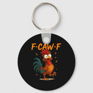 Llavero Cita divertida de pollo F-caw-f Kaw Meme F Caw F H