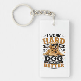 Llavero Cita Divertida Trabajo Duro Para Que Mi Perro Pued