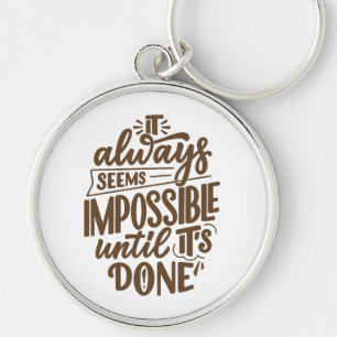 Llavero Cita inspiradora - Imposible hasta que se haga