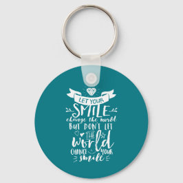 Llavero Cita inspiradora sonrisa feliz cambia el mundo