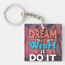 Llavero Cita Motivacional Sueñalo, Deséalo, Hazlo