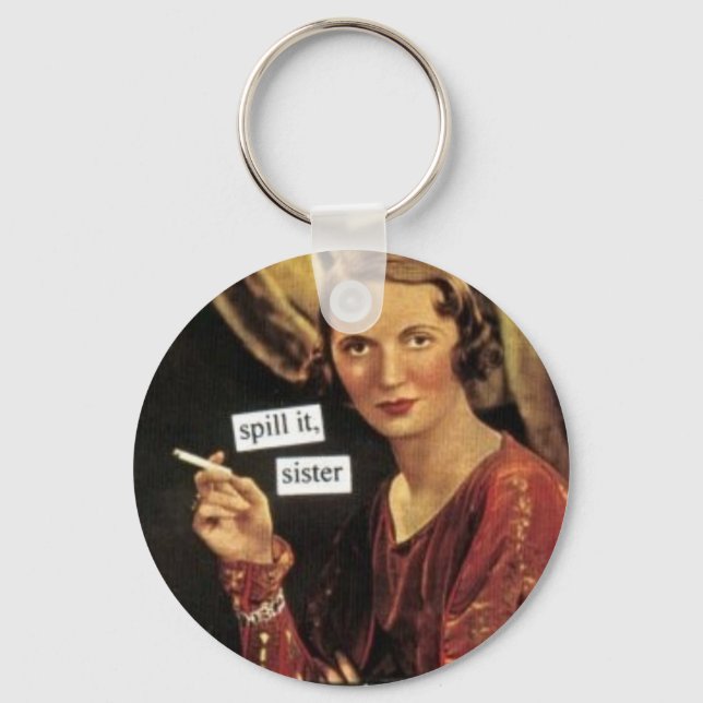 Llavero Cláusula de "Spill It Sister" (Anverso)
