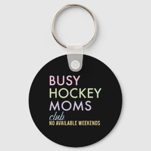 Llavero Club de madres de hockey ocupadas sin fines de sem