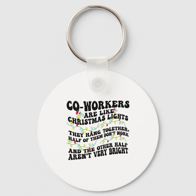 Llavero Co-workers Are Like Christmas Lights They Hang Tog (Anverso)