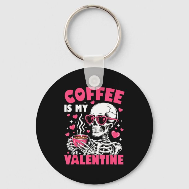 Llavero Coffee Is My Valentine Skeleton Valentine Funny Co (Anverso)