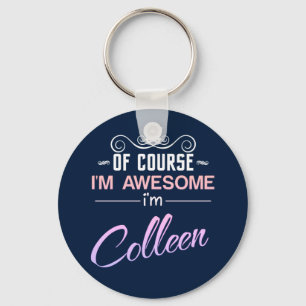 Llavero Colleen por supuesto que soy increíble Nombre