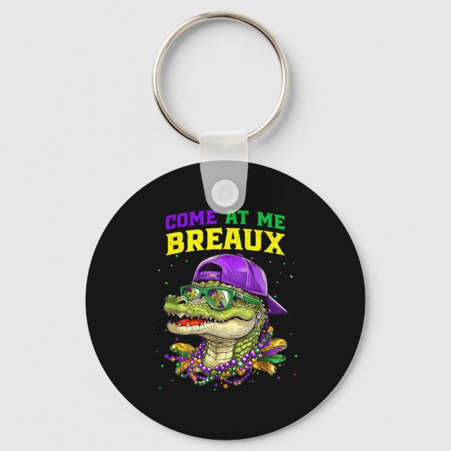 Llavero Come At Me Breaux Alligator Funny Mardi Gras Carni (Anverso)