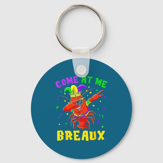 Llavero Come At Me Breaux Crawfish Beads Funny Mardi Gras  (Anverso)