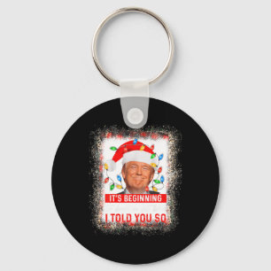 Llavero Comenzando A Parecer Mucho Como Te Dije, Trump X