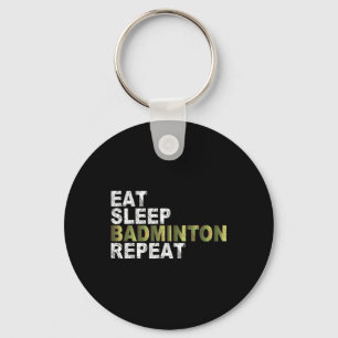 Llavero Comer Dormir Bádminton Repetir 