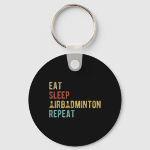 Llavero Comer Sleep Airbadminton Repetir el Viejo Indoor B