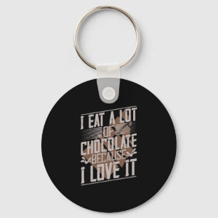 Llavero Comí Mucho Chocolate Porque Me Encanta