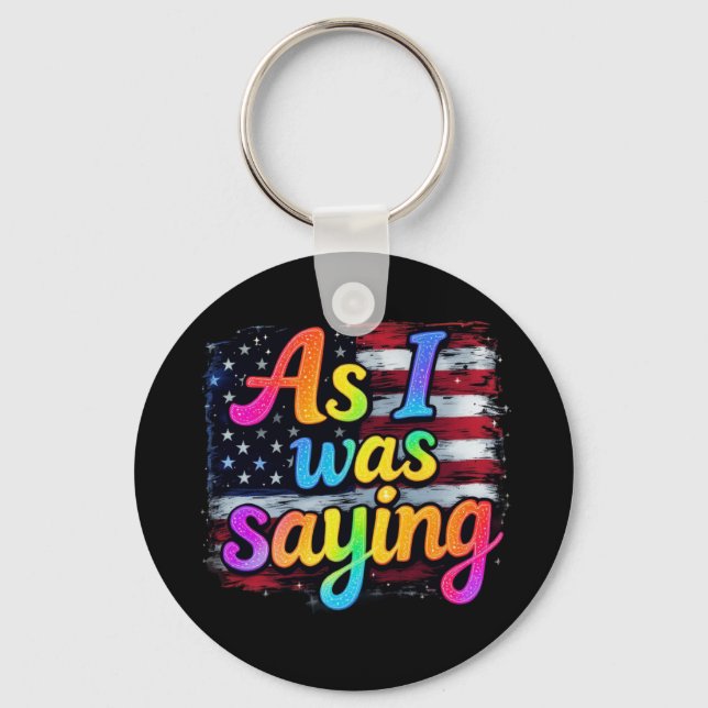 Llavero Como Estaba Diciendo Trump 2024 Haga a Estados Uni (Anverso)