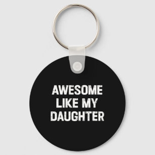Llavero Como mi hija Shirt Funny Fathers Day Gift