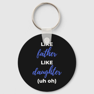 Llavero Como Padre, Hija.