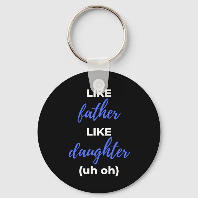Llavero Como Padre, Hija. (Anverso)