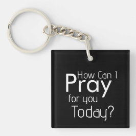 Llavero ¿Cómo Puedo Rezar Por Ti Hoy?
