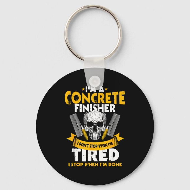 Llavero Concrete Finisher I Don't Stop When I'm Tired Ceme (Anverso)