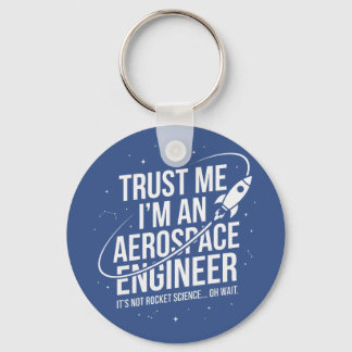 Llavero Confía en mí, soy un ingeniero aeroespacial Espaci