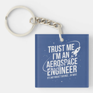Llavero Confía en mí, soy un ingeniero aeroespacial Espaci