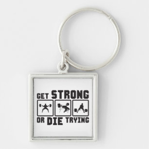 Llavero Consiga fuerte o muera el intentar - motivación