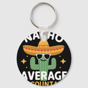 Llavero Contador promedio divertido Nacho Cinco De Mayo Me