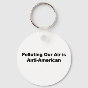 Llavero Contaminar nuestro aire es antiestadounidense
