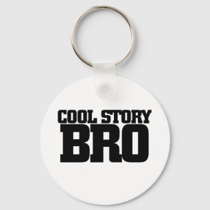 Llavero Cool Story Bro