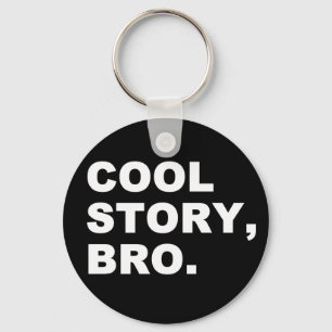 Llavero Cool Story Bro