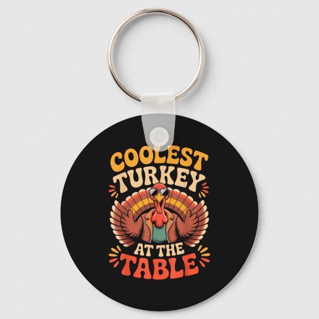 Llavero Coolest Turkey At The Table Funny Thanksgiving Out (Anverso)