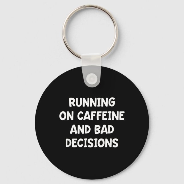 Llavero Corriendo con cafeína y malas decisiones (Anverso)
