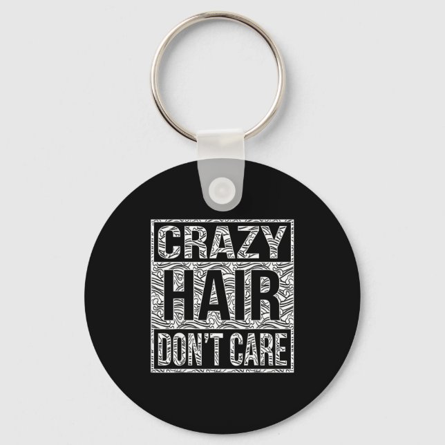 Llavero Crazy Hair Don't Care Shirt  (Anverso)