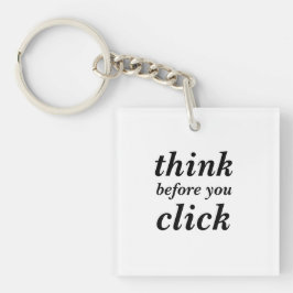 Llavero Create Your Own | think before you click |