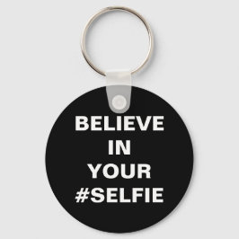 Llavero Cree En Tu #Selfie Divertido