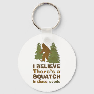 Llavero Creo que hay un SQUATCH en estos bosques
