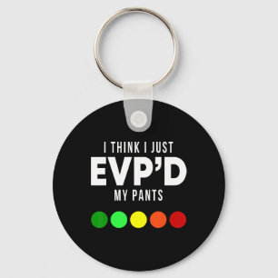 Llavero Creo Que Sólo EvpD Mis Pants Funny Evp Ghost Hunt