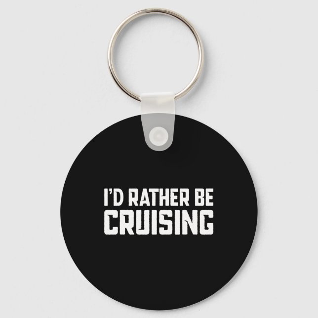 Llavero Cruising Cruise Vacation Boating I'd Rather Be Cru (Anverso)