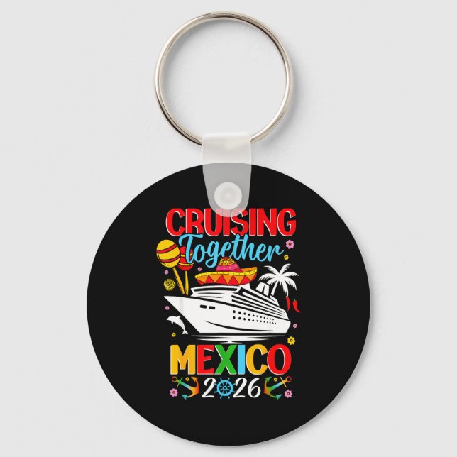 Llavero Cruising Together Cruise Trip Mexico 2026 For Fami (Anverso)