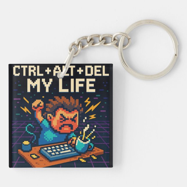 LLAVERO CTRL - ALT - DEL MY LIFE (Atrás)