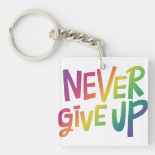 Llavero Cuadrado Never Give Up