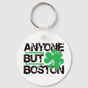 Llavero ¡Cualquier persona pero Boston!