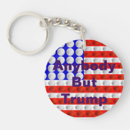Llavero Cualquiera menos Trump Keychain