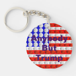 Llavero Cualquiera menos Trump Keychain