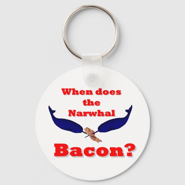 Llavero ¿Cuándo es el tocino de Narwhal? (Anverso)